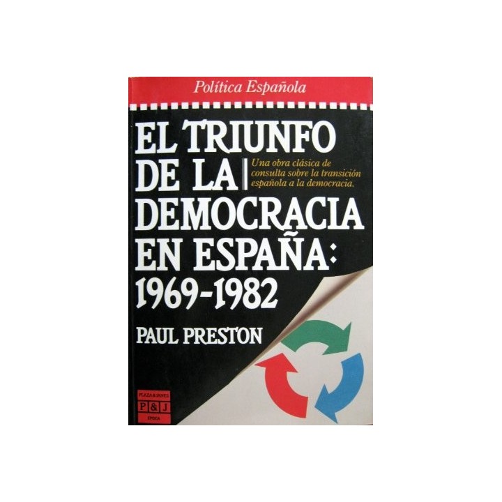 El triunfo de la democracia en España 1969-1982